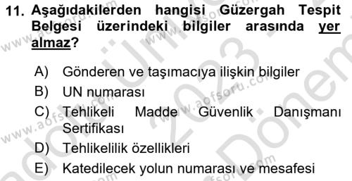 Tehlikeli Madde Taşımacılığı ve Güvenliği Dersi 2022 - 2023 Yılı (Final) Dönem Sonu Sınavı 11. Soru