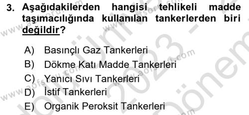 Tehlikeli Madde Taşımacılığı ve Güvenliği Dersi 2022 - 2023 Yılı (Final) Dönem Sonu Sınavı 3. Soru