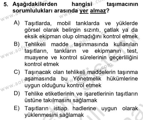 Tehlikeli Madde Taşımacılığı ve Güvenliği Dersi 2022 - 2023 Yılı (Final) Dönem Sonu Sınavı 5. Soru