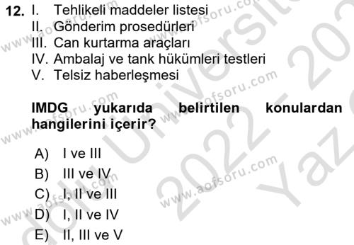 Tehlikeli Madde Taşımacılığı ve Güvenliği Dersi 2022 - 2023 Yılı Yaz Okulu Sınavı 12. Soru