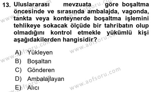 Tehlikeli Madde Taşımacılığı ve Güvenliği Dersi 2022 - 2023 Yılı Yaz Okulu Sınavı 13. Soru