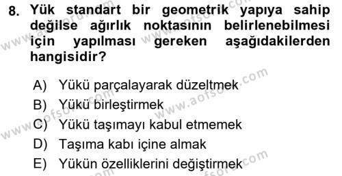 Tehlikeli Madde Taşımacılığı ve Güvenliği Dersi 2022 - 2023 Yılı Yaz Okulu Sınavı 8. Soru