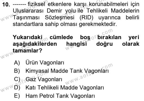 Tehlikeli Madde Taşımacılığı ve Güvenliği Dersi 2023 - 2024 Yılı (Vize) Ara Sınavı 10. Soru