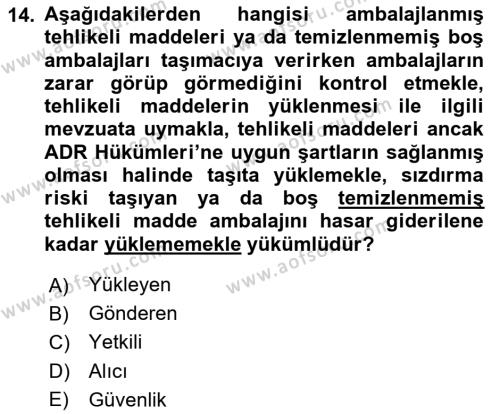 Tehlikeli Madde Taşımacılığı ve Güvenliği Dersi 2023 - 2024 Yılı (Vize) Ara Sınavı 14. Soru