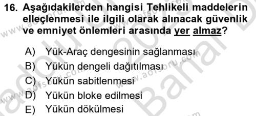 Tehlikeli Madde Taşımacılığı ve Güvenliği Dersi 2023 - 2024 Yılı (Vize) Ara Sınavı 16. Soru