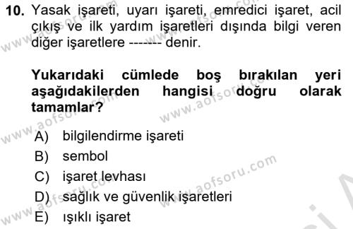 İş Sağlığı Yönetimi Dersi 2020 - 2021 Yılı Yaz Okulu Sınavı 10. Soru