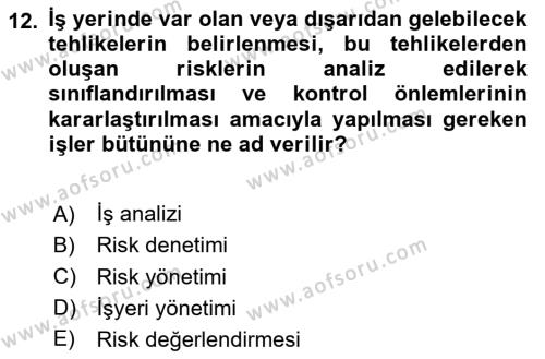 İş Sağlığı Yönetimi Dersi 2020 - 2021 Yılı Yaz Okulu Sınavı 12. Soru