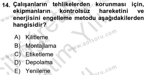 İş Sağlığı Yönetimi Dersi 2020 - 2021 Yılı Yaz Okulu Sınavı 14. Soru