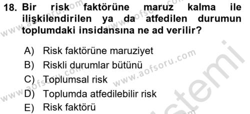 İş Sağlığı Yönetimi Dersi 2021 - 2022 Yılı (Vize) Ara Sınavı 18. Soru