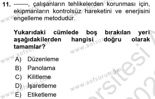 İş Sağlığı Yönetimi Dersi 2021 - 2022 Yılı Yaz Okulu Sınavı 11. Soru