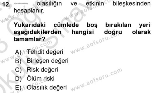 İş Sağlığı Yönetimi Dersi 2022 - 2023 Yılı Yaz Okulu Sınavı 12. Soru