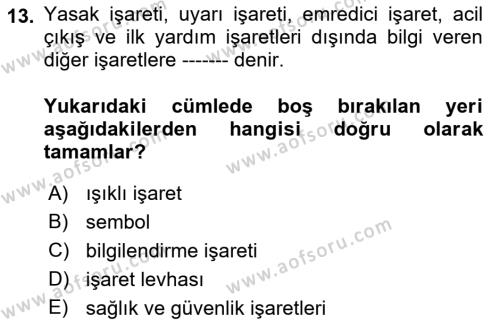 İş Sağlığı Yönetimi Dersi 2022 - 2023 Yılı Yaz Okulu Sınavı 13. Soru