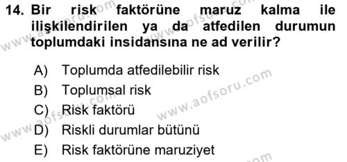 İş Sağlığı Yönetimi Dersi 2023 - 2024 Yılı (Vize) Ara Sınavı 14. Soru