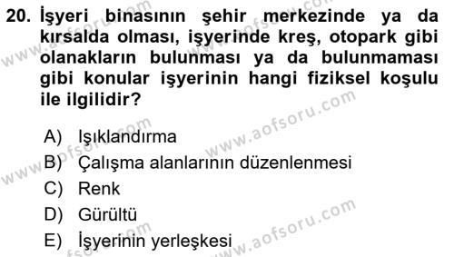 İş Yaşaminda Risk Etmenleri Ve Yönetimsel Faktörler Dersi 2021 - 2022 Yılı (Vize) Ara Sınavı 20. Soru