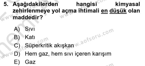 Kimya ve Biyoloji Sektörlerinde İş Sağlığı ve Güvenliği Dersi 2021 - 2022 Yılı (Vize) Ara Sınavı 5. Soru