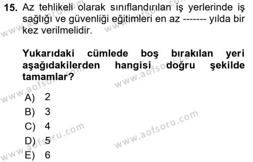 Kimya ve Biyoloji Sektörlerinde İş Sağlığı ve Güvenliği Dersi 2021 - 2022 Yılı (Final) Dönem Sonu Sınavı 15. Soru