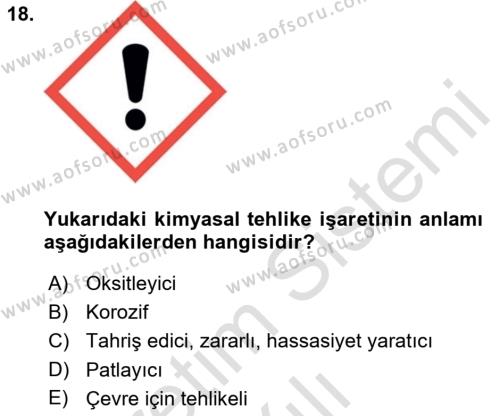 Kimya ve Biyoloji Sektörlerinde İş Sağlığı ve Güvenliği Dersi 2021 - 2022 Yılı Yaz Okulu Sınavı 18. Soru