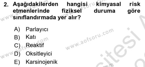 Kimya ve Biyoloji Sektörlerinde İş Sağlığı ve Güvenliği Dersi 2021 - 2022 Yılı Yaz Okulu Sınavı 2. Soru