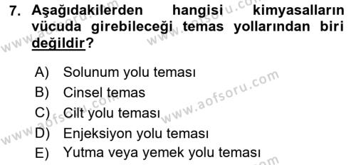 Kimya ve Biyoloji Sektörlerinde İş Sağlığı ve Güvenliği Dersi 2021 - 2022 Yılı Yaz Okulu Sınavı 7. Soru