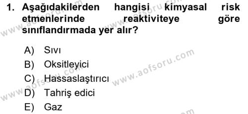 Kimya ve Biyoloji Sektörlerinde İş Sağlığı ve Güvenliği Dersi 2023 - 2024 Yılı (Vize) Ara Sınavı 1. Soru