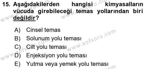 Kimya ve Biyoloji Sektörlerinde İş Sağlığı ve Güvenliği Dersi 2023 - 2024 Yılı (Vize) Ara Sınavı 15. Soru