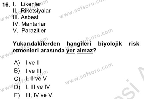 Kimya ve Biyoloji Sektörlerinde İş Sağlığı ve Güvenliği Dersi 2023 - 2024 Yılı (Vize) Ara Sınavı 16. Soru