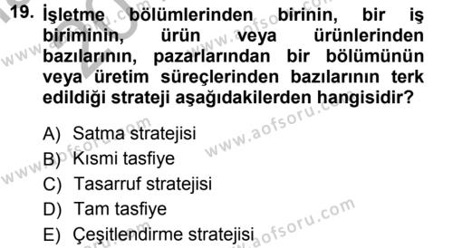 Stratejik Yönetim Dersi 2012 - 2013 Yılı (Vize) Ara Sınavı 19. Soru