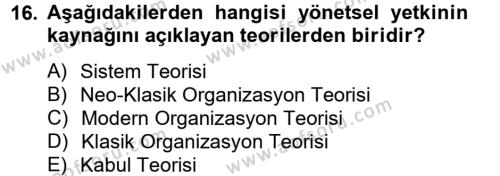 Yönetim ve Organizasyon Dersi 2012 - 2013 Yılı (Vize) Ara Sınavı 16. Soru