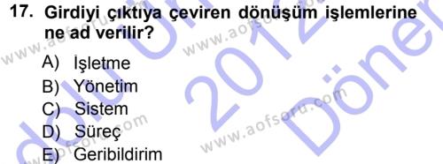 İşletme İlkeleri Dersi 2012 - 2013 Yılı (Final) Dönem Sonu Sınavı 17. Soru
