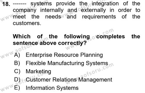 Business Information Systems Dersi 2021 - 2022 Yılı Yaz Okulu Sınavı 18. Soru