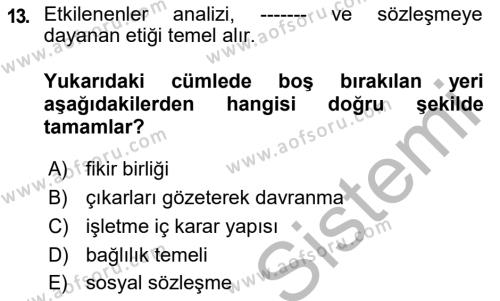 İşletmelerde Sosyal Sorumluluk Ve Etik Dersi 2018 - 2019 Yılı (Vize) Ara Sınavı 13. Soru