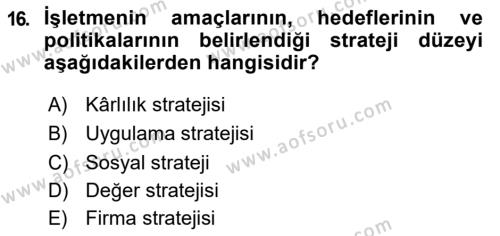 İşletmelerde Sosyal Sorumluluk Ve Etik Dersi 2018 - 2019 Yılı (Vize) Ara Sınavı 16. Soru