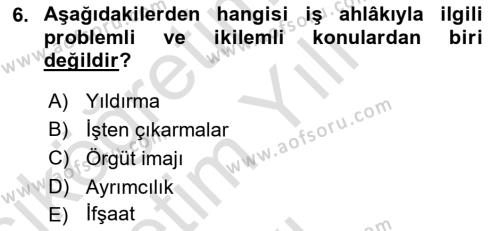 İşletmelerde Sosyal Sorumluluk Ve Etik Dersi 2020 - 2021 Yılı Yaz Okulu Sınavı 6. Soru