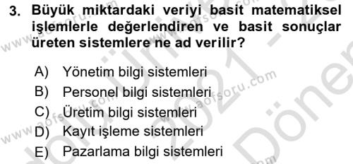 İşletme Bilgi Sistemleri Dersi 2021 - 2022 Yılı (Final) Dönem Sonu Sınavı 3. Soru