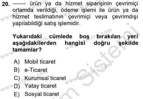 İşletme Bilgi Sistemleri Dersi 2022 - 2023 Yılı Yaz Okulu Sınavı 20. Soru