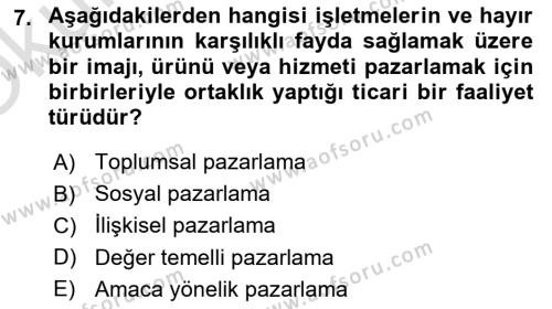 Pazarlamaya Giriş Dersi 2022 - 2023 Yılı Yaz Okulu Sınavı 7. Soru