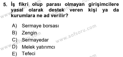 Girişimcilik ve İş Kurma Dersi 2018 - 2019 Yılı (Final) Dönem Sonu Sınavı 5. Soru