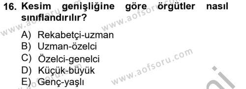 Örgüt Kuramı Dersi 2012 - 2013 Yılı (Vize) Ara Sınavı 16. Soru