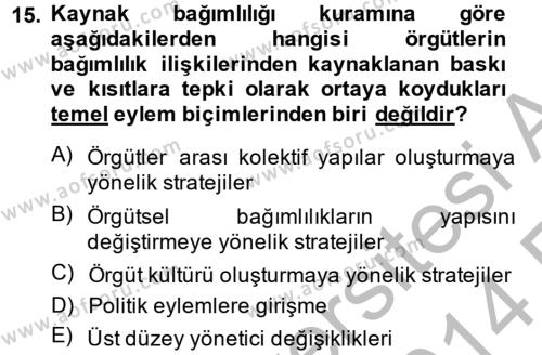 Örgüt Kuramı Dersi 2013 - 2014 Yılı (Vize) Ara Sınavı 15. Soru