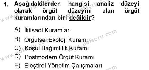 Örgüt Kuramı Dersi 2013 - 2014 Yılı (Final) Dönem Sonu Sınavı 1. Soru