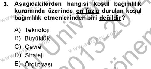 Örgüt Kuramı Dersi 2013 - 2014 Yılı (Final) Dönem Sonu Sınavı 3. Soru