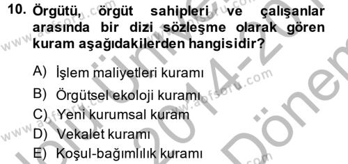 Örgüt Kuramı Dersi 2014 - 2015 Yılı (Final) Dönem Sonu Sınavı 10. Soru