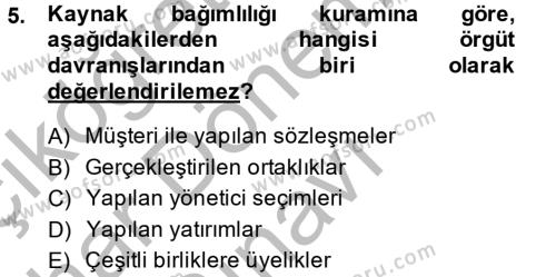 Örgüt Kuramı Dersi 2014 - 2015 Yılı (Final) Dönem Sonu Sınavı 5. Soru