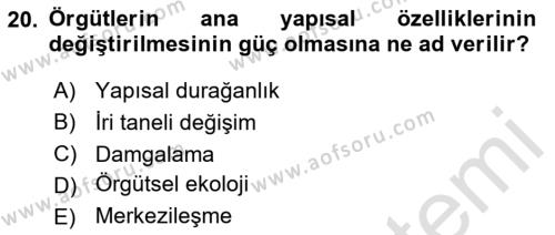 Örgüt Kuramı Dersi 2023 - 2024 Yılı (Vize) Ara Sınavı 20. Soru