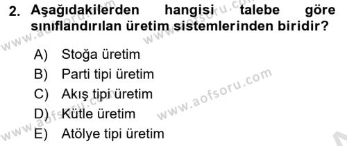 Üretim Yönetimi Dersi 2022 - 2023 Yılı (Vize) Ara Sınavı 2. Soru