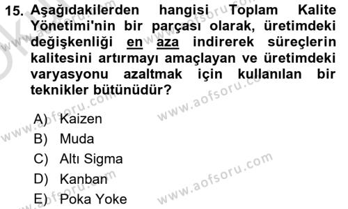 Üretim Yönetimi Dersi 2023 - 2024 Yılı Yaz Okulu Sınavı 15. Soru