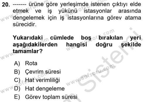 Üretim Yönetimi Dersi 2023 - 2024 Yılı Yaz Okulu Sınavı 20. Soru