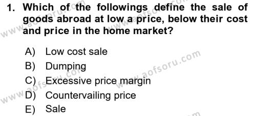 Foreign Trade Dersi 2021 - 2022 Yılı (Final) Dönem Sonu Sınavı 1. Soru