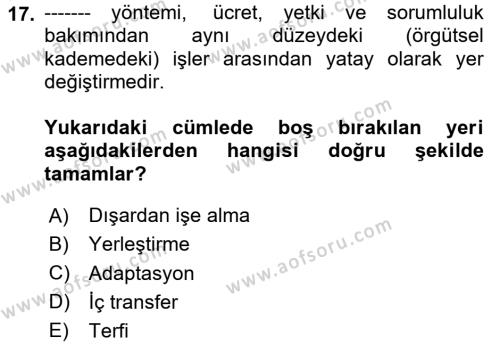 İnsan Kaynakları Yönetimi Dersi 2023 - 2024 Yılı (Vize) Ara Sınavı 17. Soru