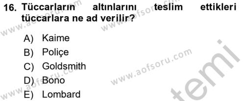 Sermaye Piyasaları ve Finansal Kurumlar Dersi 2018 - 2019 Yılı Yaz Okulu Sınavı 16. Soru